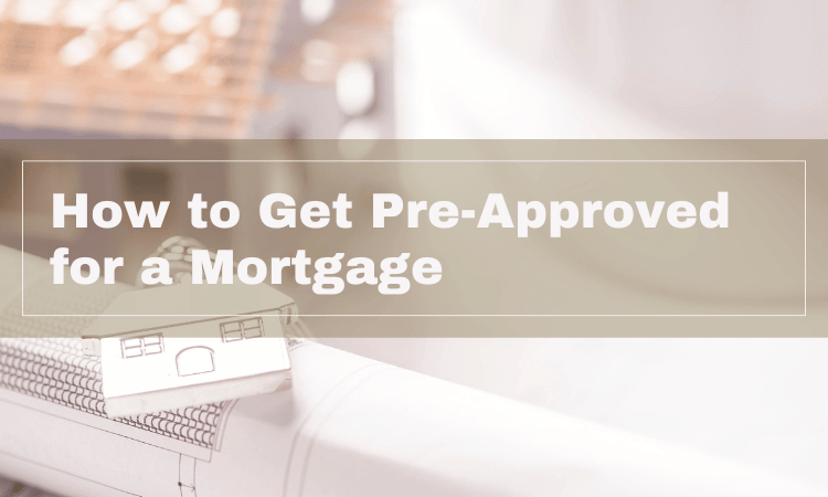 How to Get Pre-Approved for a Mortgage – Yosha Snyder Group